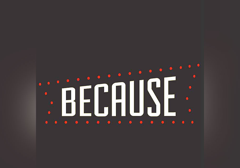 Because X The New Use of an Old Word Everything After Z by