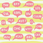 OMG, Deciphering Texting Acronyms FTW