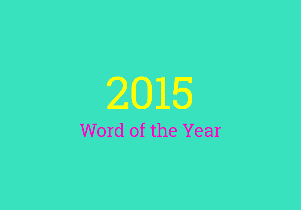 List of Every Word of the Year Everything After Z