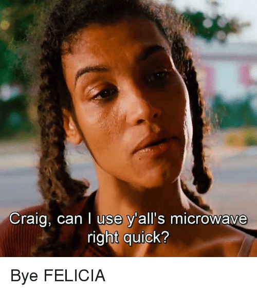 Bye Felicia Meaning Origin Slang By Dictionary