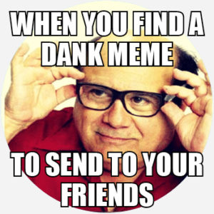 Dank Meme What Does Dank Meme Mean Slang By Dictionary Com