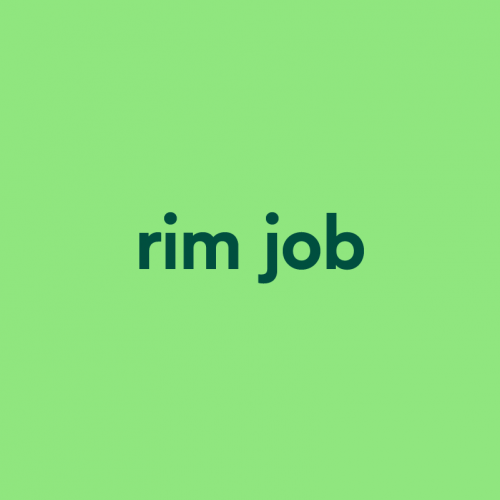 Rim Job Meaning Origin Slang By Dictionary Rim job meaning origin slang by dictionary