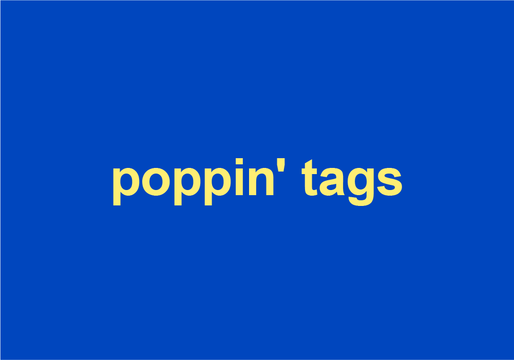 poppin-tags-meaning-origin-slang-by-dictionary