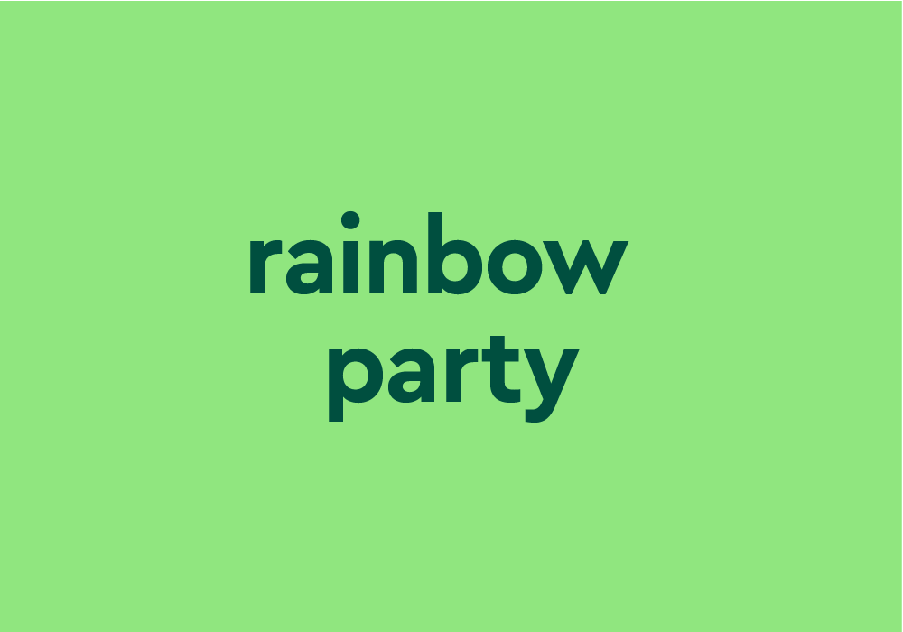 rainbow party Meaning & Origin