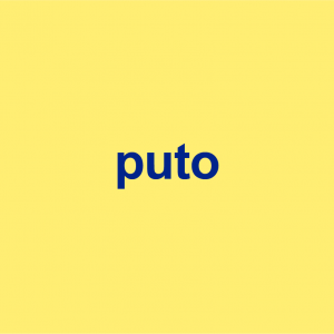 Mexican word of the day wife big ass What Does Puto Mean Translations By Dictionary Com
