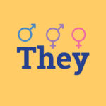 It’s OK To Use “They” To Describe One Person: Here’s Why