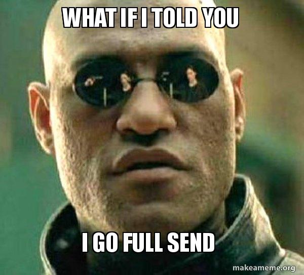 full send meaning slang