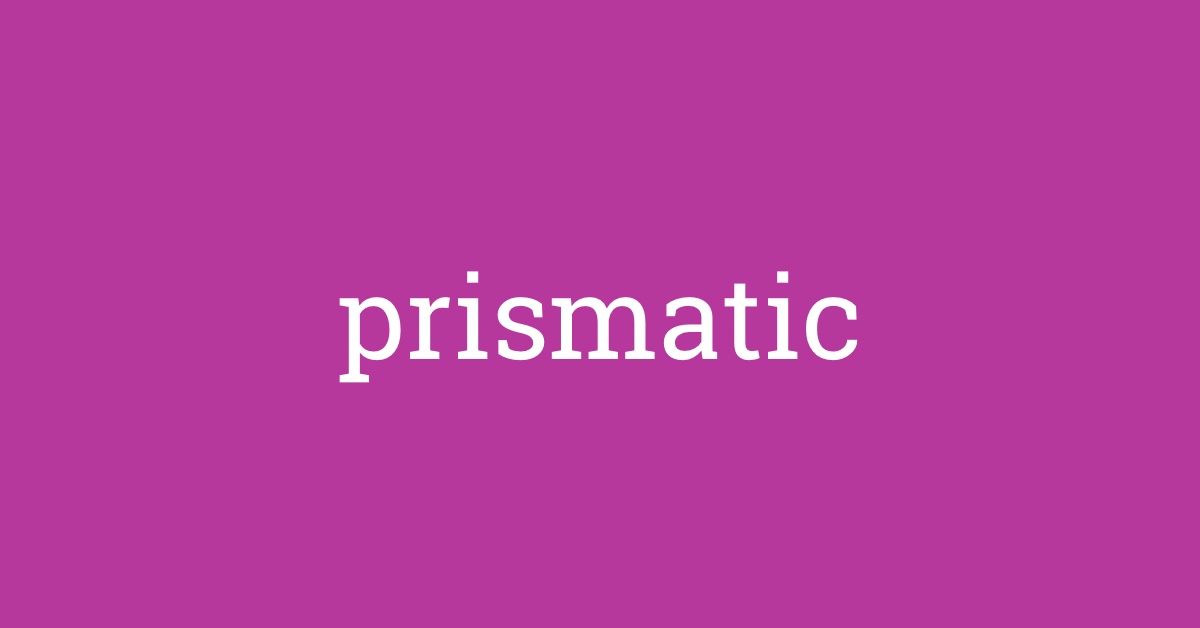 Word of the Day prismatic