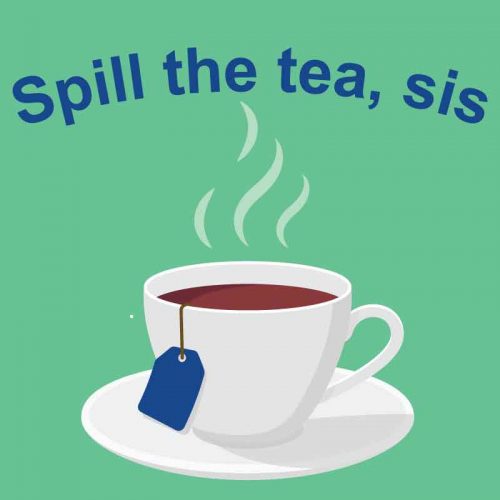 tea Meaning & Origin Slang by