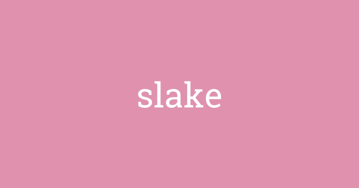 Word of the Day slake