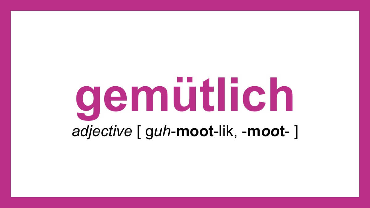 Word Of The Day Gemutlich Dictionary Com
