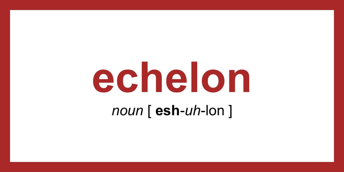 Word of the Day echelon