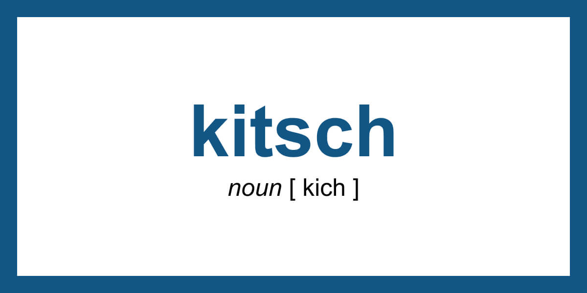 Word of the Day kitsch