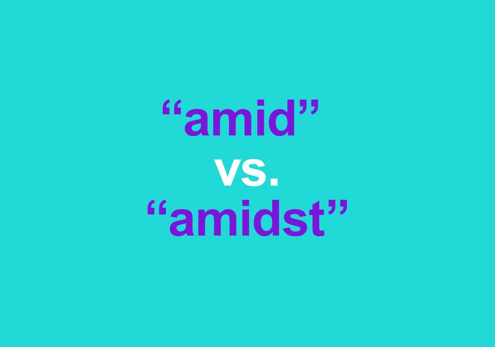 What Is The Difference Between Amid Vs Amidst Dictionary Com