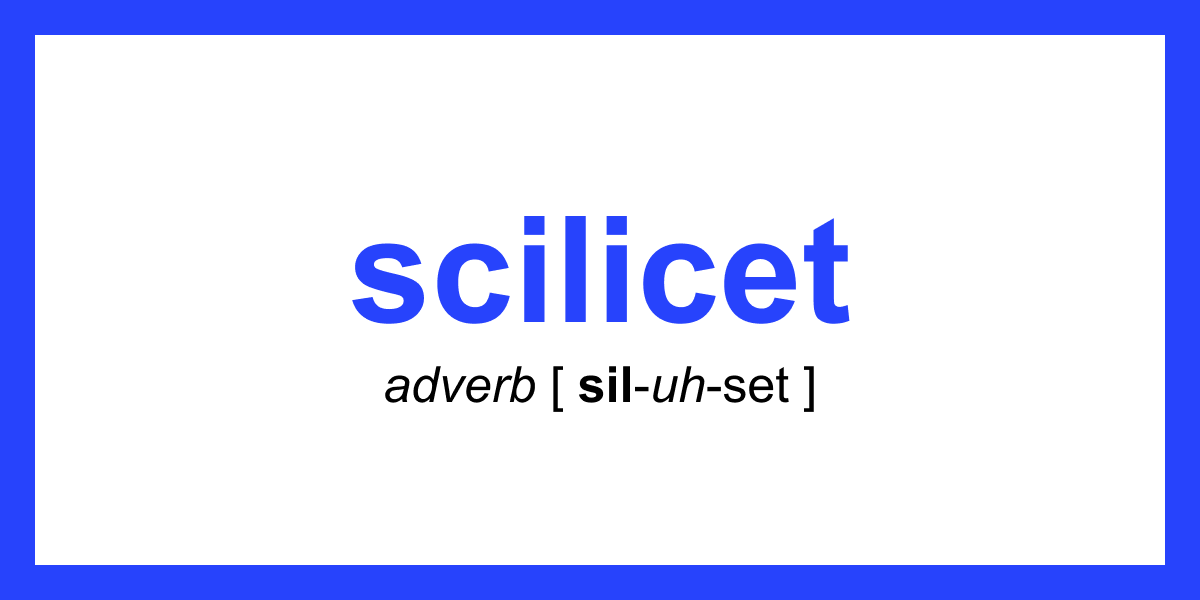 Word of the Day scilicet