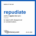 word of the day repudiate dictionary com word of the day repudiate dictionary com