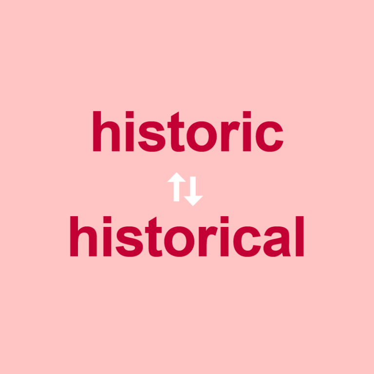 “Historic” vs. “Historical” Are They Synonyms? LaptrinhX / News