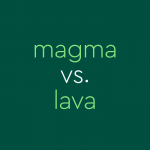 text on dark green background: magma vs. lava