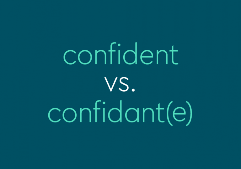 text: confident vs. confidant(e)