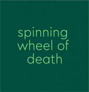 spinning wheel of death, Meaning & Origin