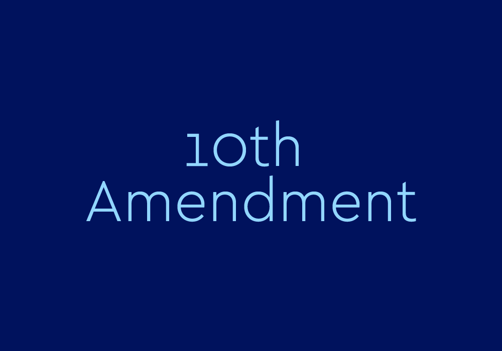 importance of the tenth amendment