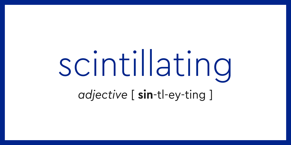 Word of the Day scintillating