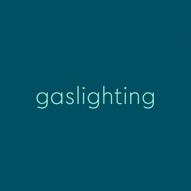 teal text on dark blue-green background, "gaslighting"