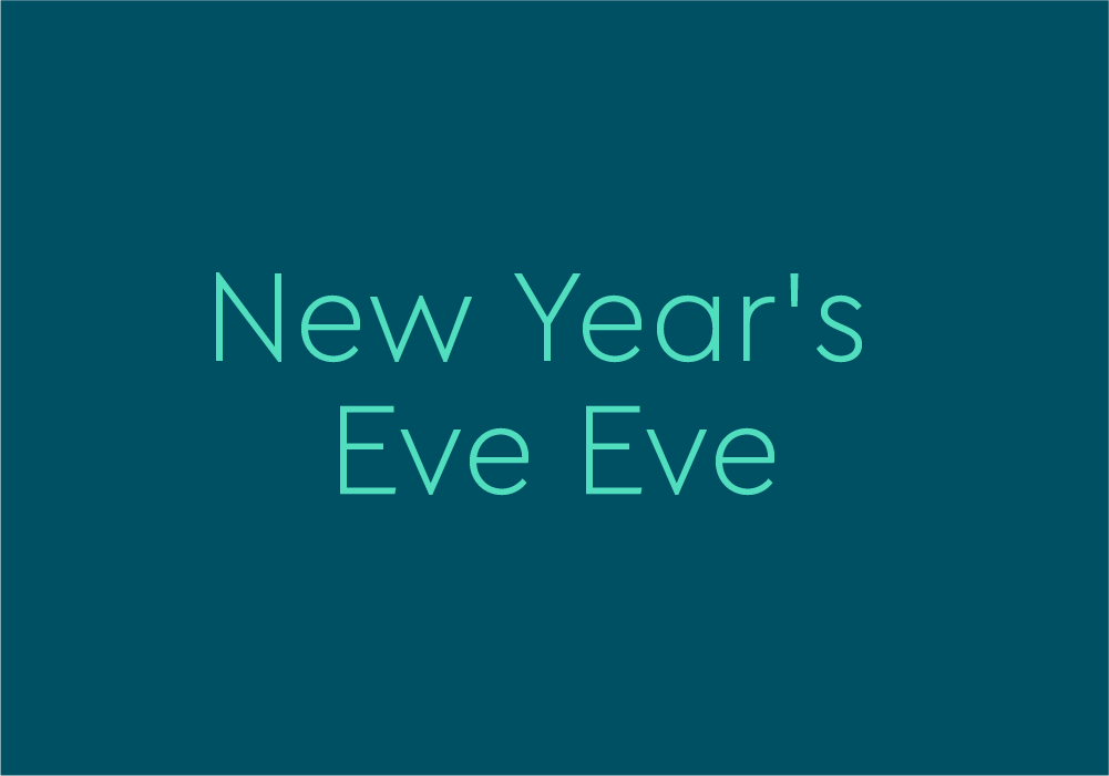 New Year's Eve Eve Meaning  Pop Culture by