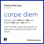 Hacer Milagroso Significativo Word of the Day - carpe diem | Dictionary.com