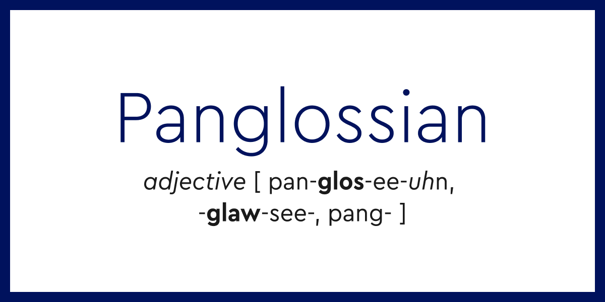 Word of the Day Panglossian