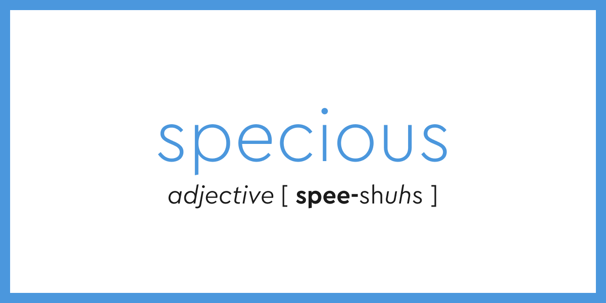 Word of the Day specious