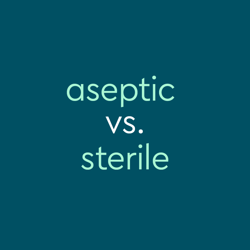 ???Aseptic??? vs. ???Sterile??? Do You Know The Difference? LaptrinhX