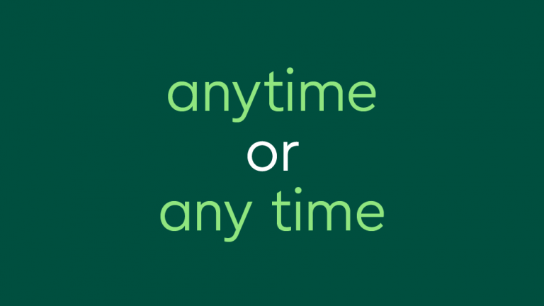 text: anytime or any time