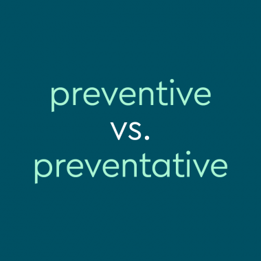 teal text on dark teal background: preventive vs. preventative