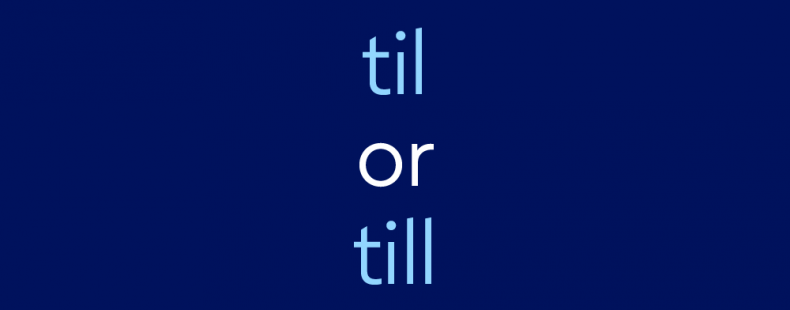 light blue and white text on dark blue background: "til or till"