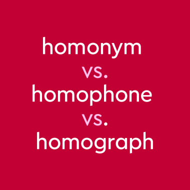 white and pink text on red background: "homonym vs. homophone vs. homograph"