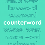 List of words in outlined font, with central word in bold white font, on lilac background: “Janus word, buzzword, cussword, counterword [in bold], weasel word, nonce word, codeword"