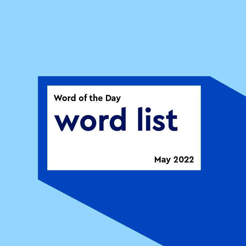 Word Of The Day Word List: May 2022