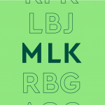 list of initials of US political figures on green background:" RFK, LBJ, MLK, RBG, AOC"