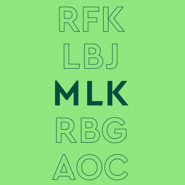 list of initials of US political figures on green background:" RFK, LBJ, MLK, RBG, AOC"