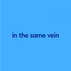 blue background with dark blue text "in the same vein"