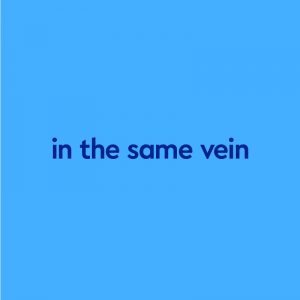 blue background with dark blue text "in the same vein"