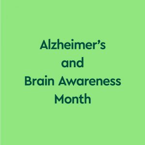 Dark green text on lime green background "alzheimer's and brain awareness month"