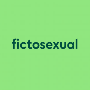 dark green text "fictosexual" on light green background