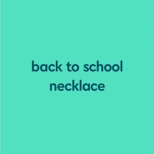 blue text "back to school necklace" on aqua background