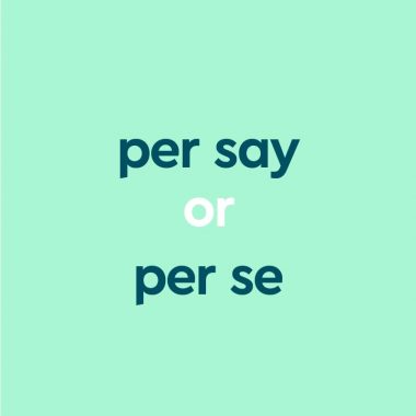 dark aqua text "per say or per se" on light aqua background