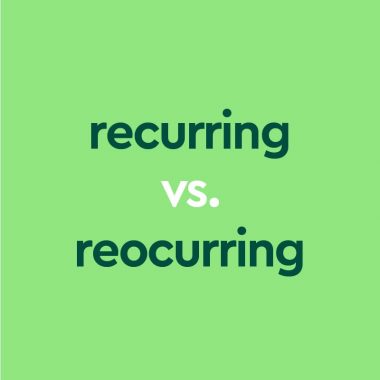‘Recurring’ Vs ‘Reoccurring’: What’S The Difference? – DTDOOI