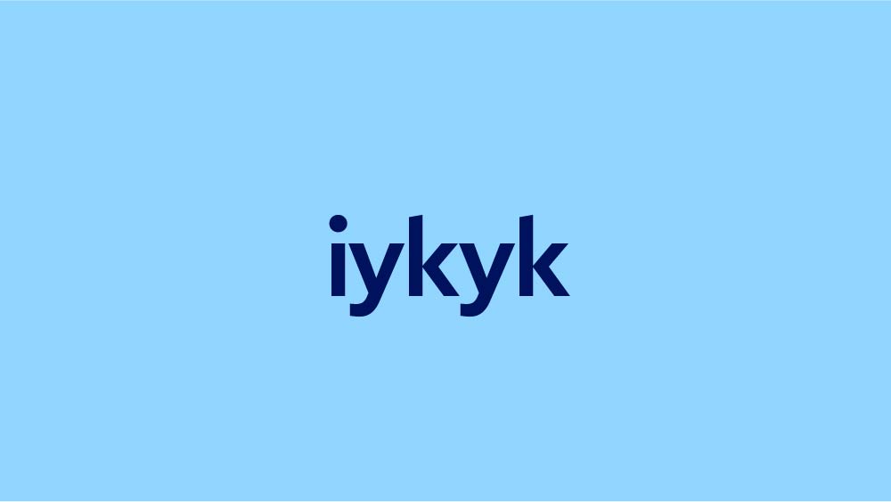 iykyk Meaning & Origin  Slang by