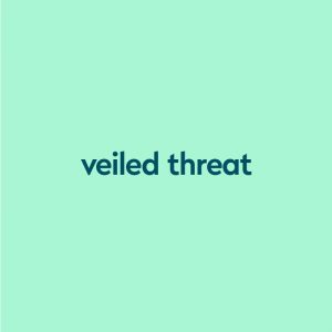 dark aqua text "veiled threat" on light aqua background