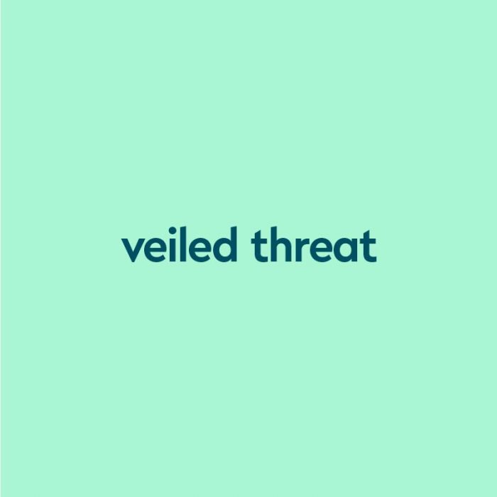 veiled threat Meaning Pop Culture by